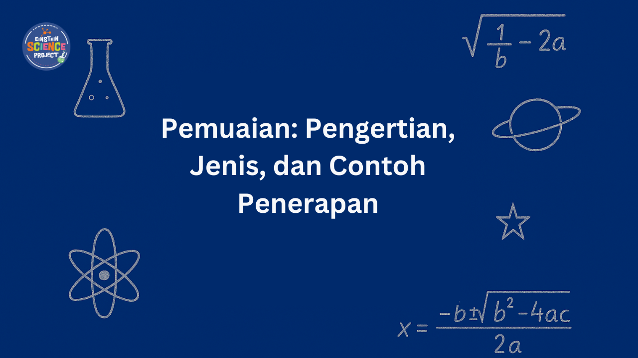 Pemuaian: Pengertian, Jenis, dan Contoh Penerapan