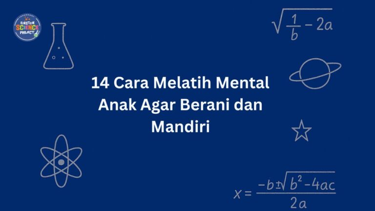 14 Cara Melatih Mental Anak Agar Berani dan Mandiri