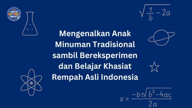 Mengenalkan Minuman Tradisional Indonesia pada Anak dengan Cara Seru