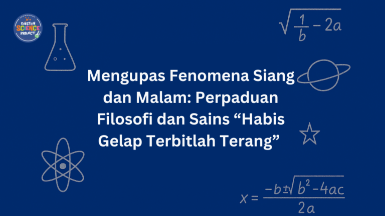 Mengupas Fenomena Siang dan Malam: Perpaduan Filosofi dan Sains “Habis Gelap Terbitlah Terang” 